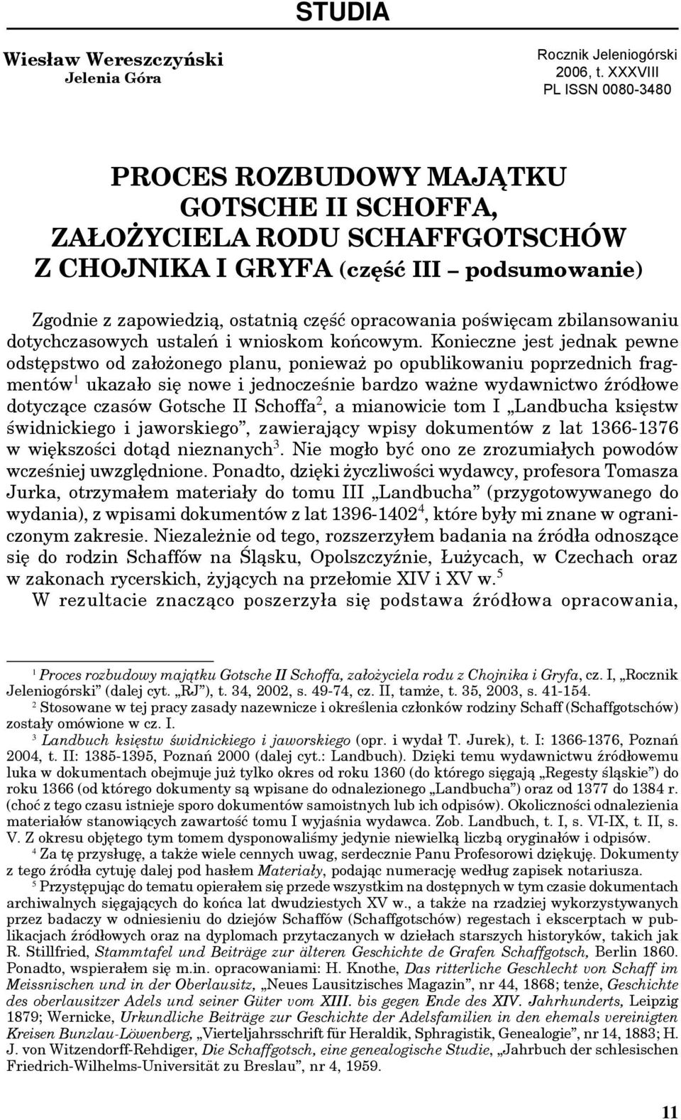 poświęcam zbilansowaniu dotychczasowych ustaleń i wnioskom końcowym.