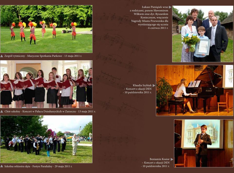 Zespół rytmiczny - Muzyczne Spotkania Parkowe - 13 maja 2011 r. Klaudia Szybiak Koncert z okazji DEN - 10 października 2011 r.