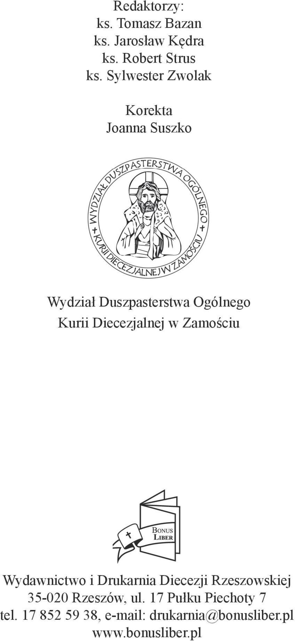 Diecezjalnej w Zamościu Wydawnictwo i Drukarnia Diecezji Rzeszowskiej 35-020