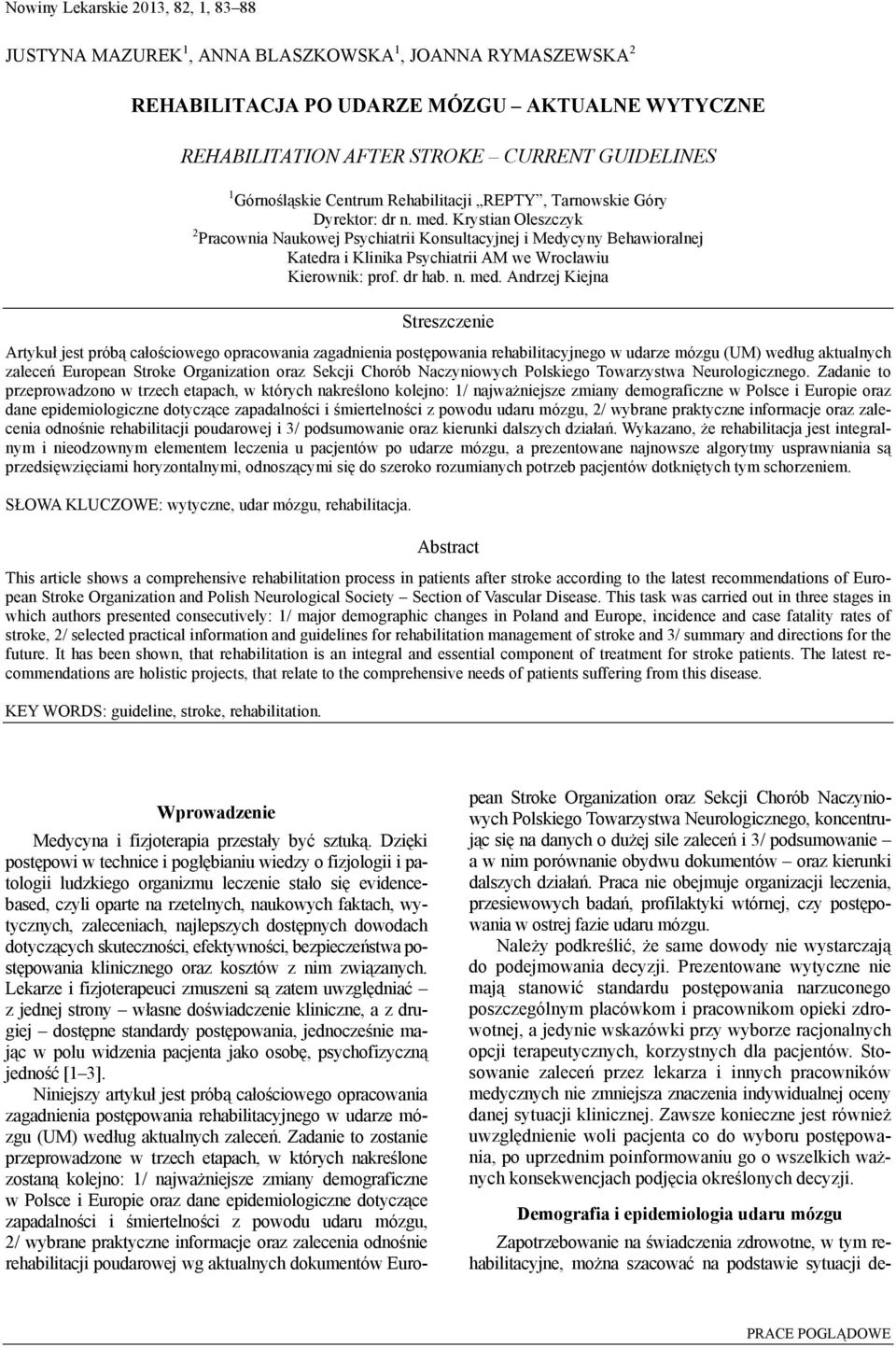Krystian Oleszczyk 2 Pracownia Naukowej Psychiatrii Konsultacyjnej i Medycyny Behawioralnej Katedra i Klinika Psychiatrii AM we Wrocławiu Kierownik: prof. dr hab. n. med.