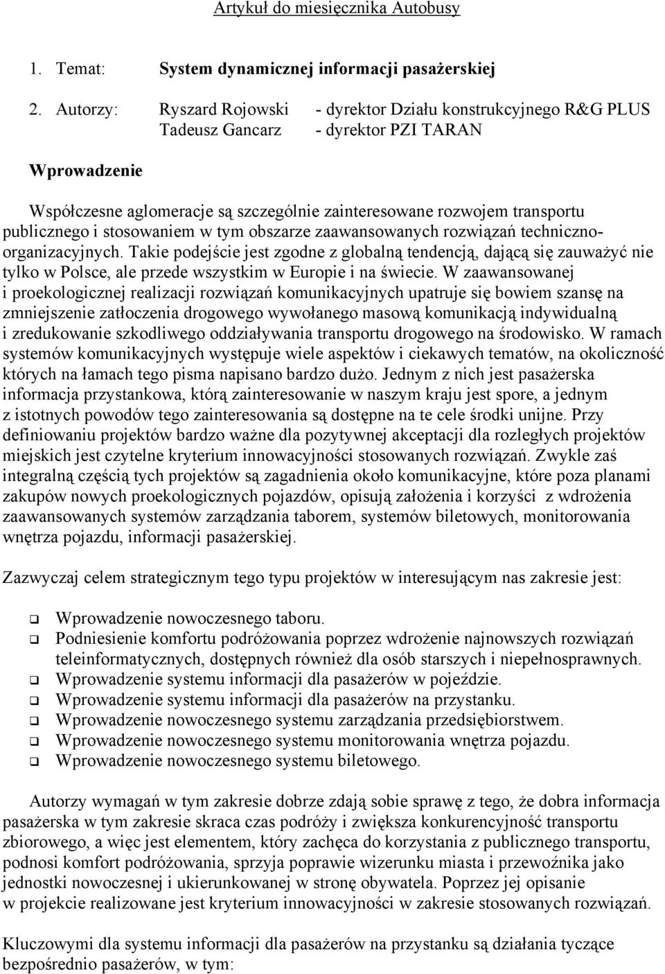 publicznego i stosowaniem w tym obszarze zaawansowanych rozwiązań technicznoorganizacyjnych.