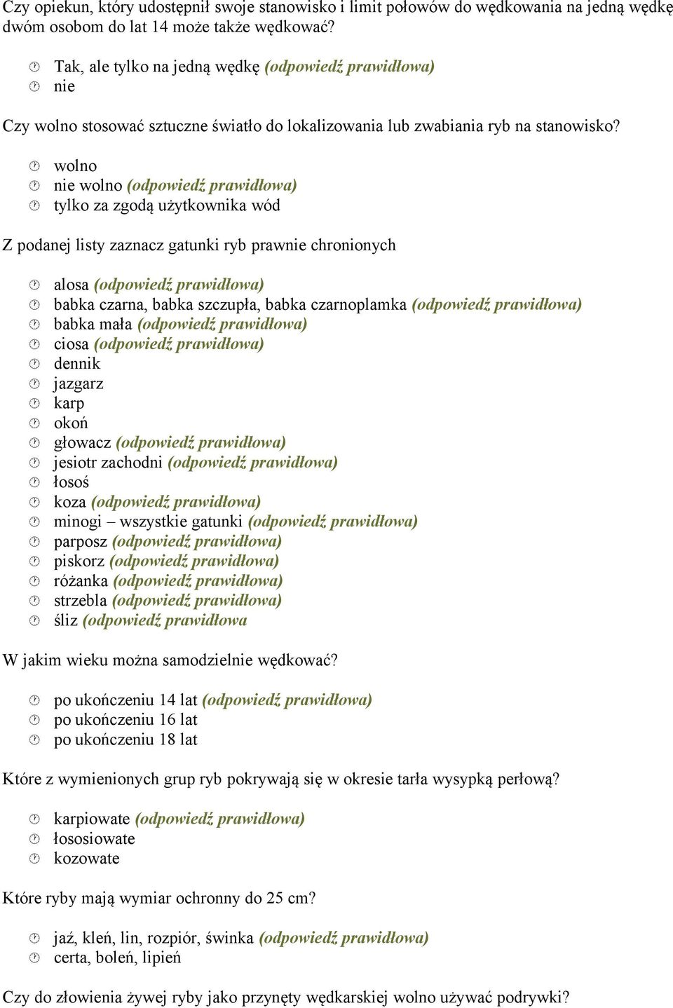 wolno nie wolno (odpowiedź tylko za zgodą użytkownika wód Z podanej listy zaznacz gatunki ryb prawnie chronionych alosa (odpowiedź babka czarna, babka szczupła, babka czarnoplamka (odpowiedź babka