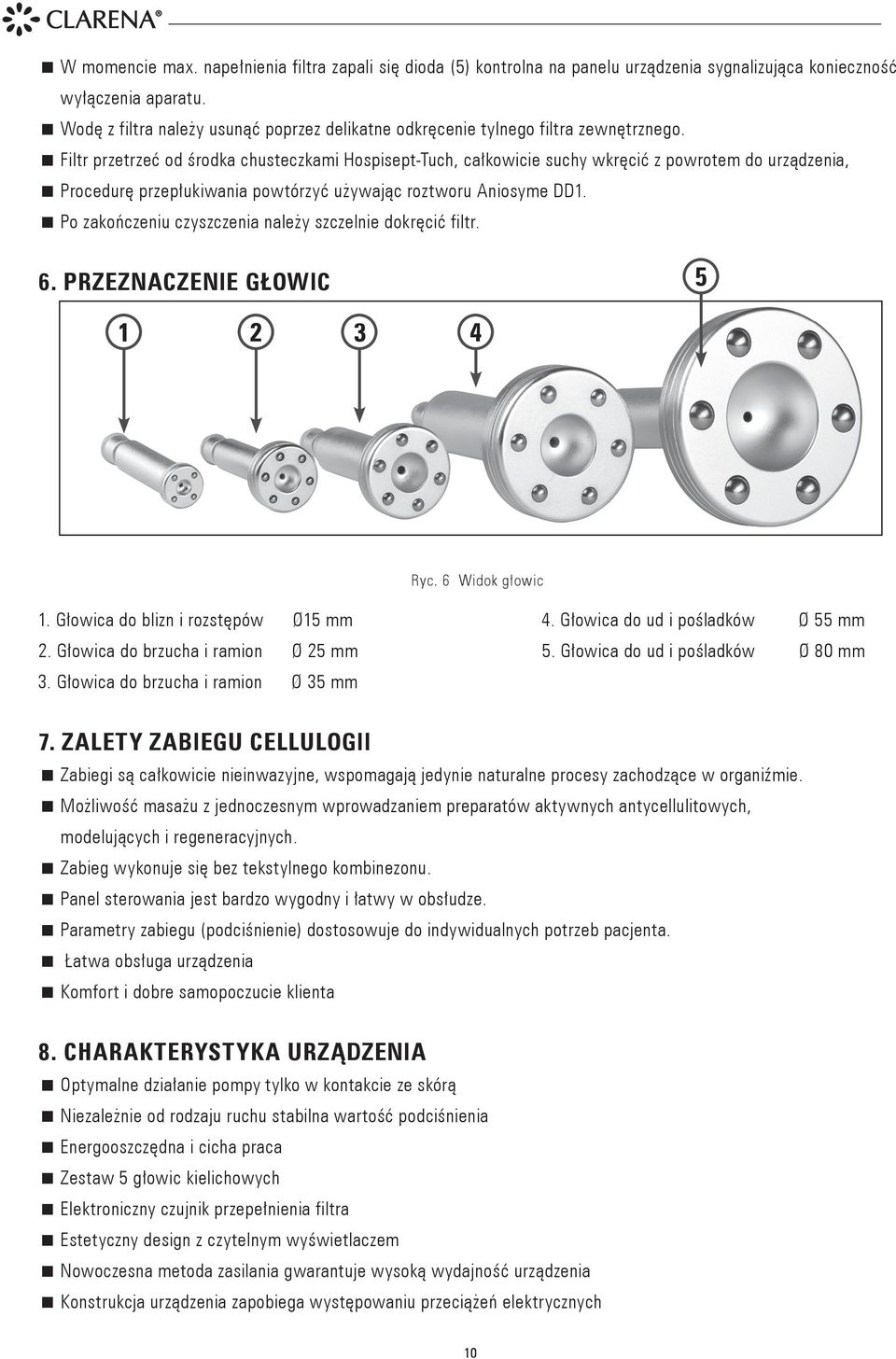 Filtr przetrzeć od środka chusteczkami Hospisept-Tuch, całkowicie suchy wkręcić z powrotem do urządzenia, Procedurę przepłukiwania powtórzyć używając roztworu Aniosyme DD1.