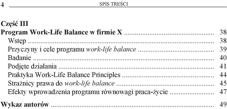.. 40 Podjęte działania... 41 Praktyka Work-Life Balance Principles.