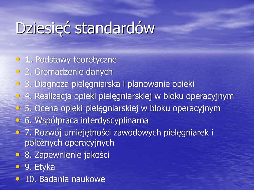 Realizacja opieki pielęgniarskiej w bloku operacyjnym 5.