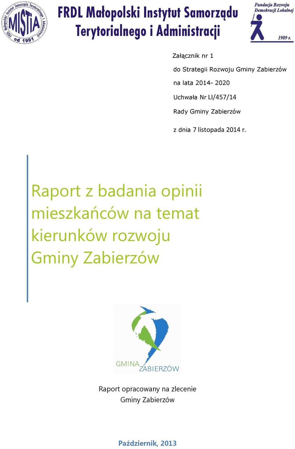 Raport z badania opinii mieszkańców na temat kierunków rozwoju Gminy