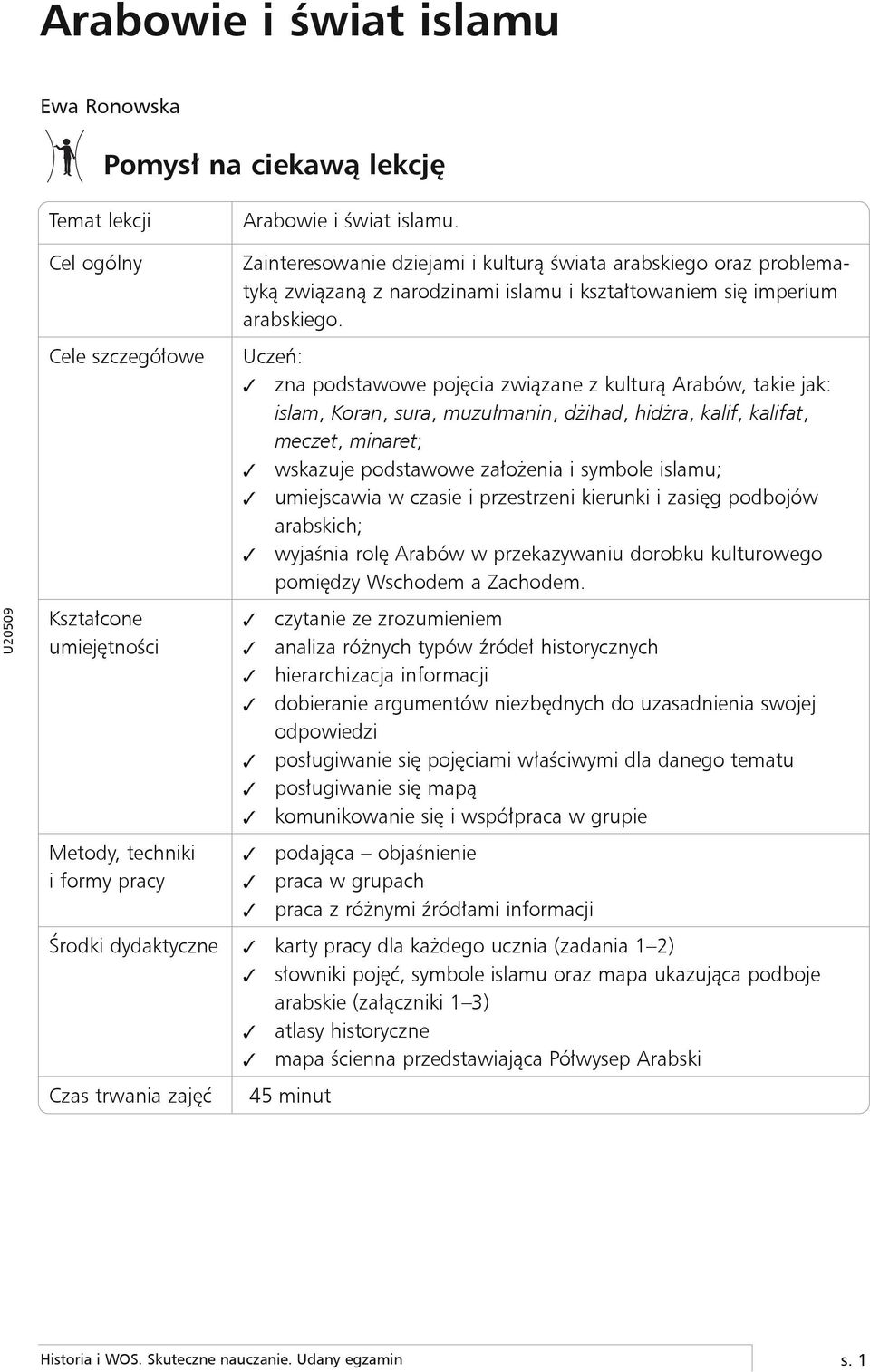 problematyką związaną z narodzinami islamu i kształtowaniem się imperium arabskiego.