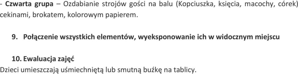 Połączenie wszystkich elementów, wyeksponowanie ich w widocznym