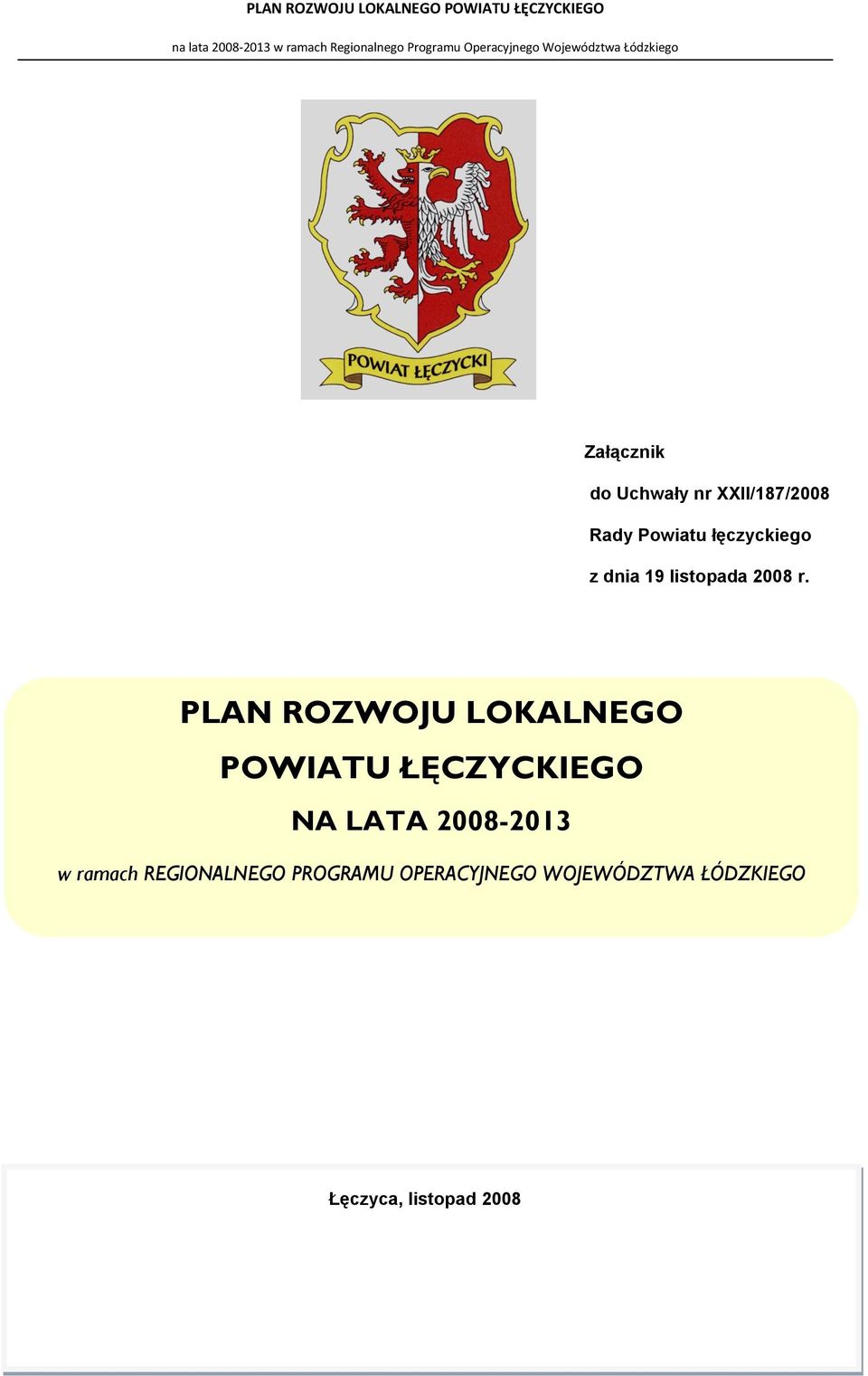 PLAN ROZWOJU LOKALNEGO POWIATU ŁĘCZYCKIEGO NA LATA 2008-2013 w