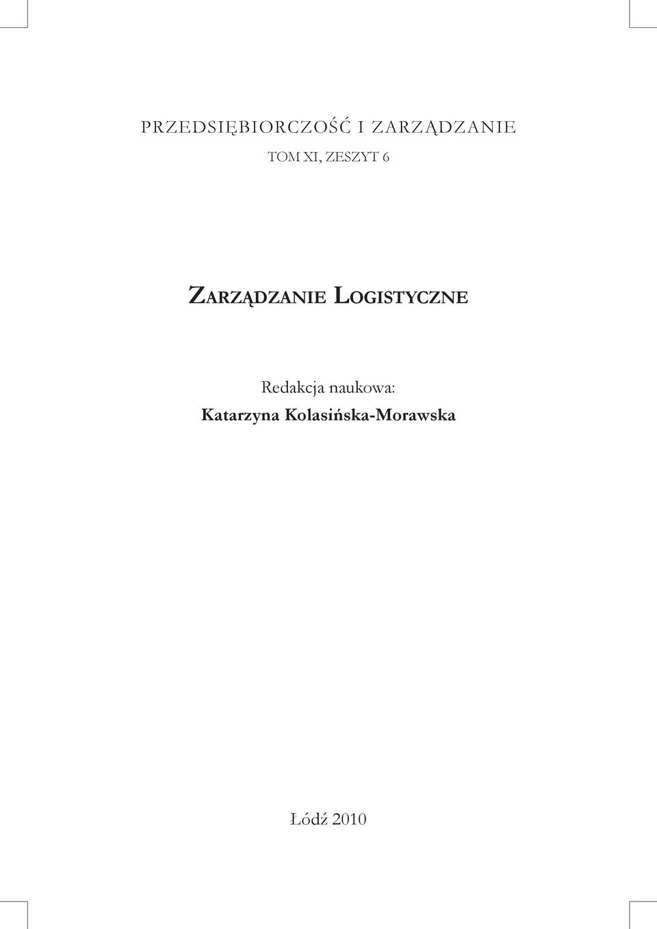 Logistyczne Redakcja naukowa: