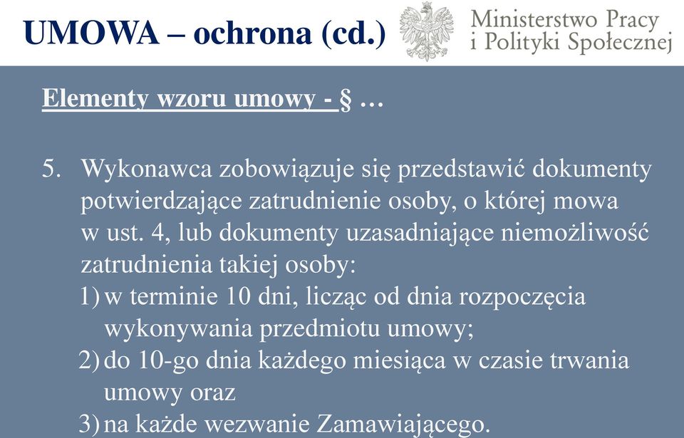 ust. 4, lub dokumenty uzasadniające niemożliwość zatrudnienia takiej osoby: 1) w terminie 10 dni,