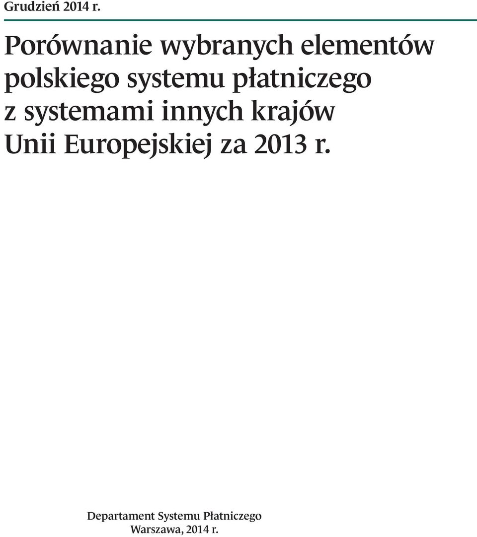 systemu płatniczego z systemami innych krajów