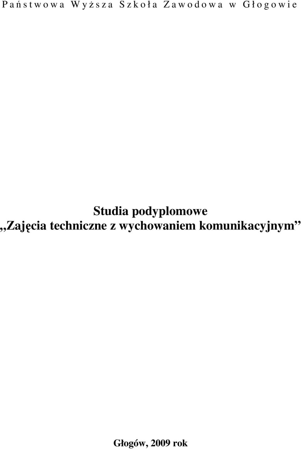 podyplomowe Zajęcia techniczne