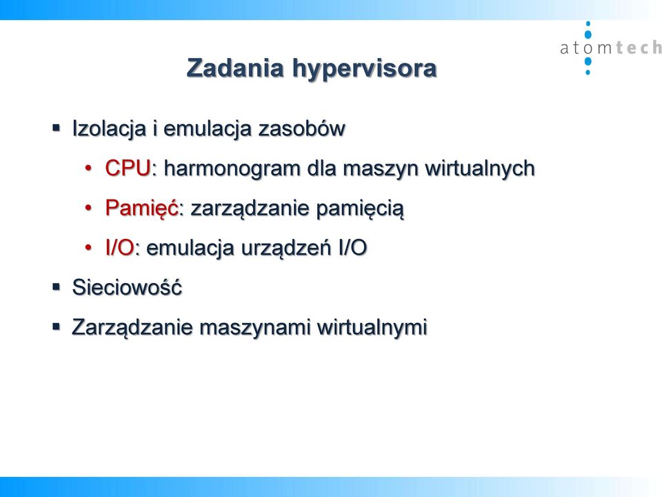 wirtualnych Pamięć: zarządzanie pamięcią I/O: