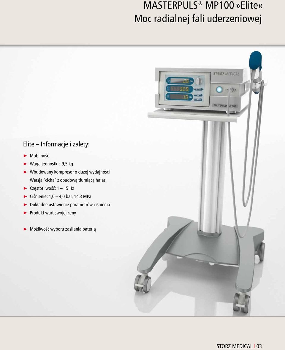 tłumiącą hałas Częstotliwość: 1 15 Hz Ciśnienie: 1,0 4,0 bar, 14,3 MPa Dokładne ustawienie