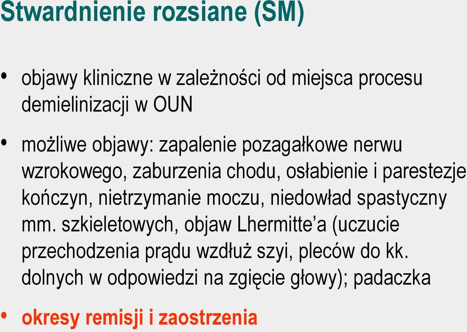 kończyn, nietrzymanie moczu, niedowład spastyczny mm.