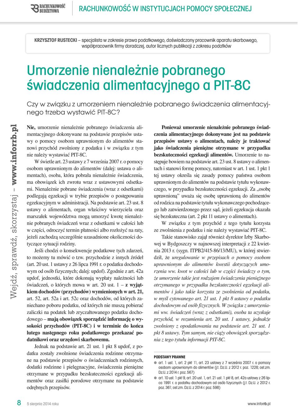 Wejdź, sprawdź, skorzystaj Nie, umorzenie nienależnie pobranego świadczenia alimentacyjnego dokonywane na podstawie przepisów ustawy o pomocy osobom uprawnionym do alimentów stanowi przychód