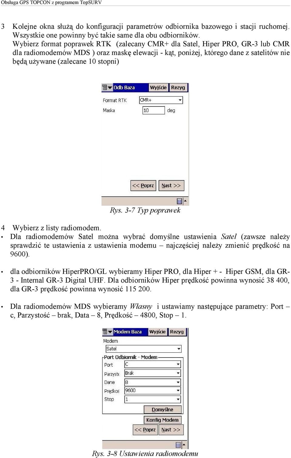 Rys. 3-7 Typ poprawek 4 Wybierz z listy radiomodem.