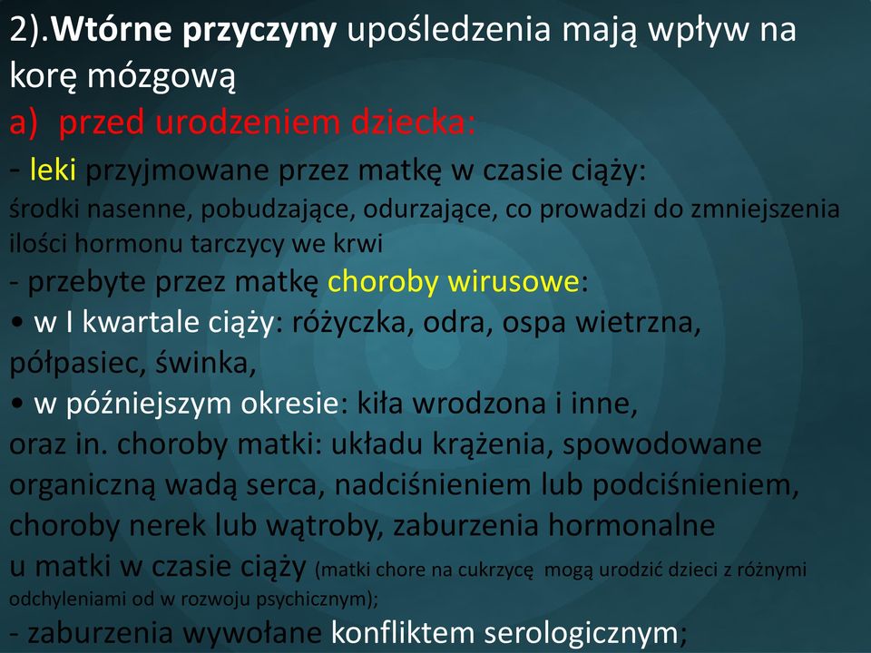 późniejszym okresie: kiła wrodzona i inne, oraz in.