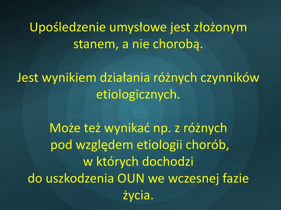 Może też wynikać np.