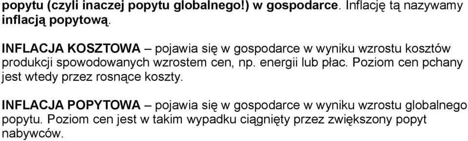 np. energii lub płac. Poziom cen pchany jest wtedy przez rosnące koszty.