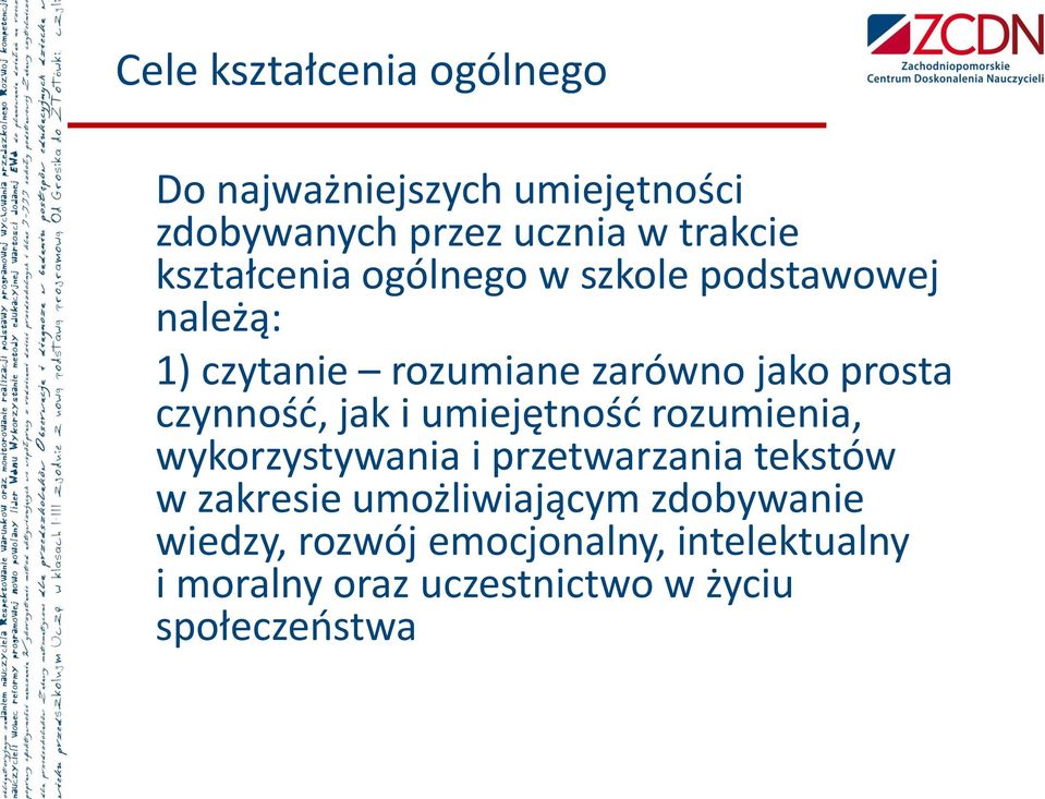 czynność, jak i umiejętność rozumienia, wykorzystywania i przetwarzania tekstów w zakresie