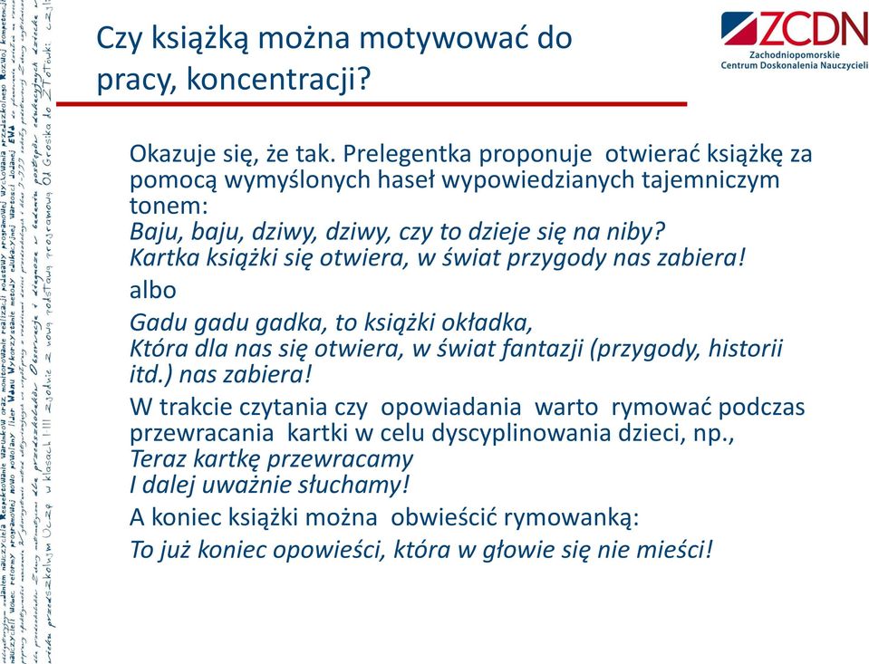 Kartka książki się otwiera, w świat przygody nas zabiera! albo Gadu gadu gadka, to książki okładka, Która dla nas się otwiera, w świat fantazji (przygody, historii itd.