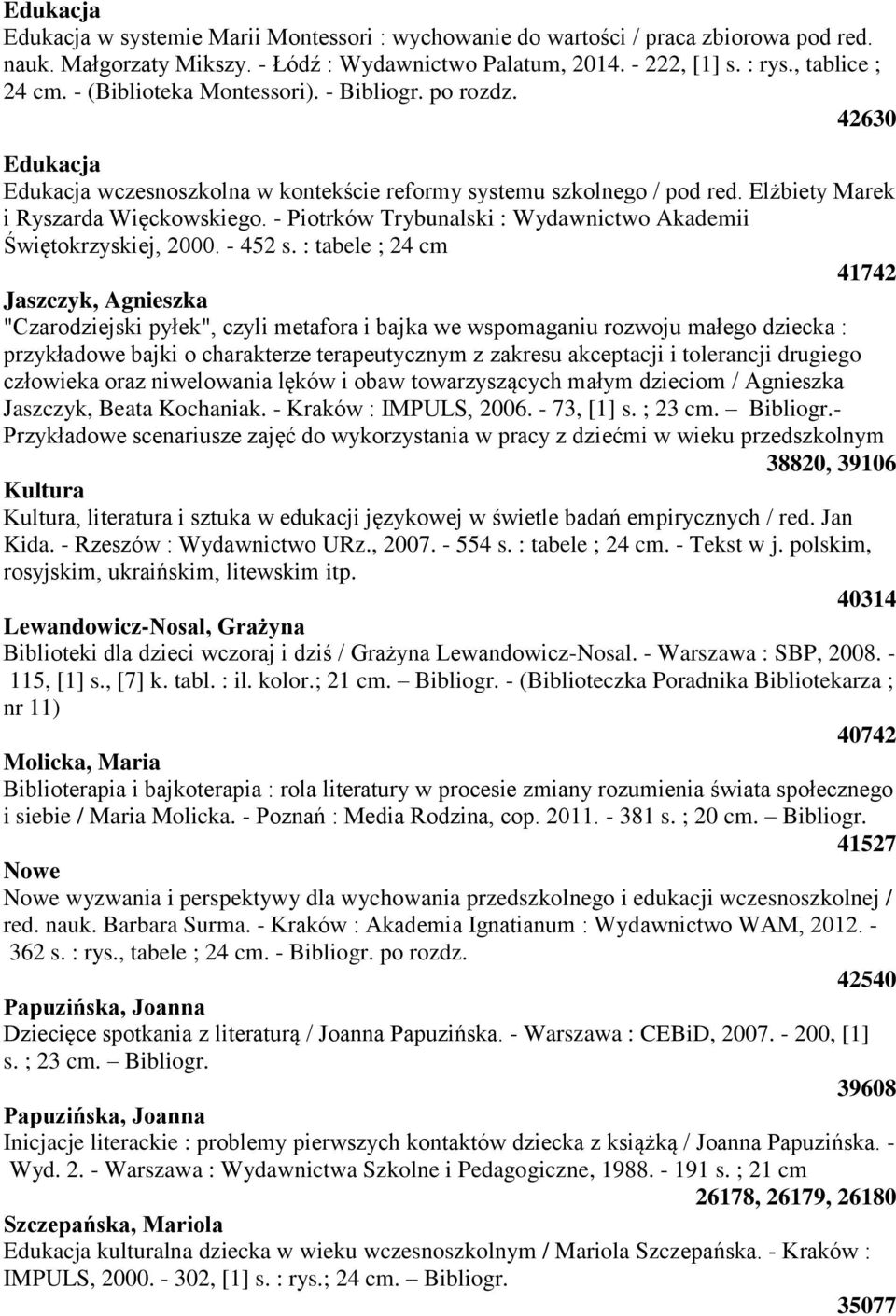 - Piotrków Trybunalski : Wydawnictwo Akademii Świętokrzyskiej, 2000. - 452 s.