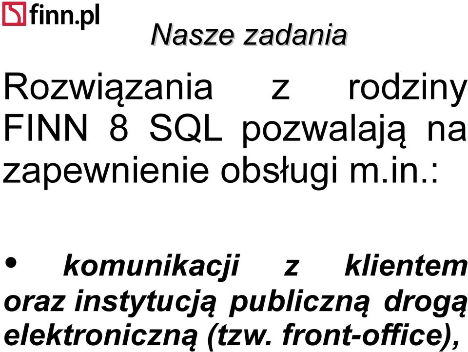 : komunikacji z klientem oraz instytucją