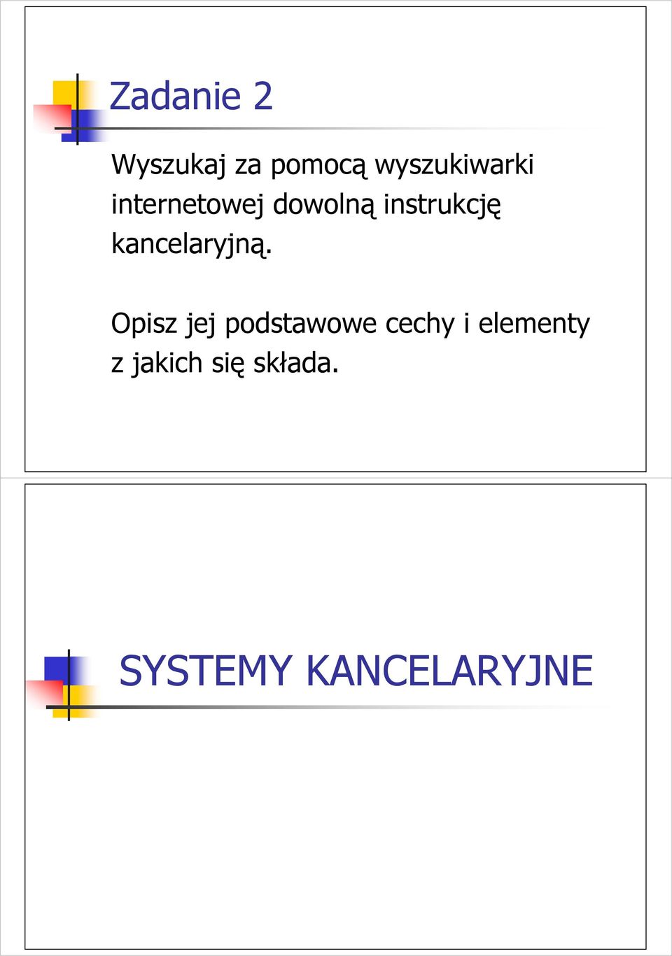 kancelaryjną.