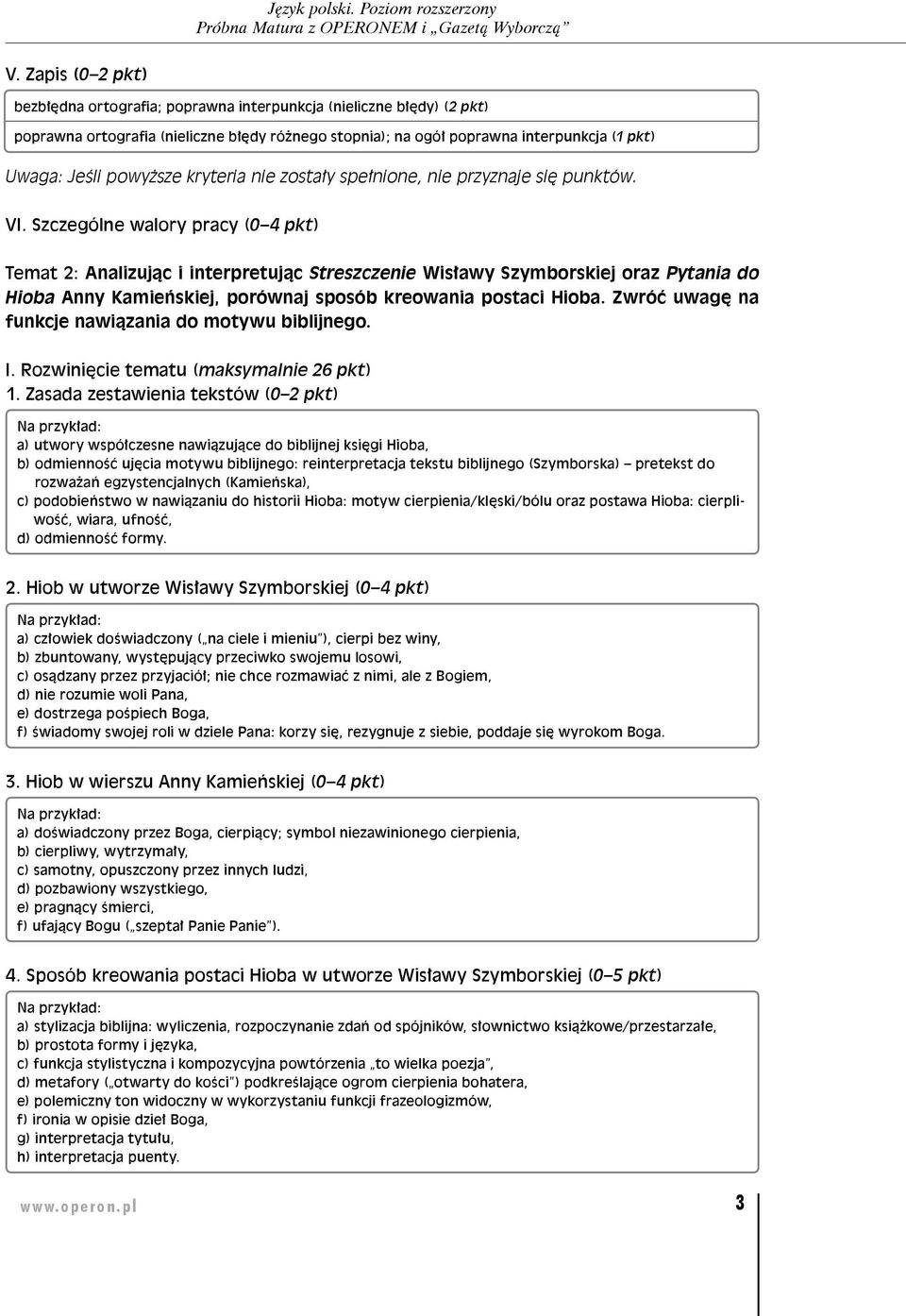 Zwróć uwagę na funkcje nawiązania do motywu biblijnego. I. Rozwinięcie tematu (maksymalnie 26 pkt) 1.