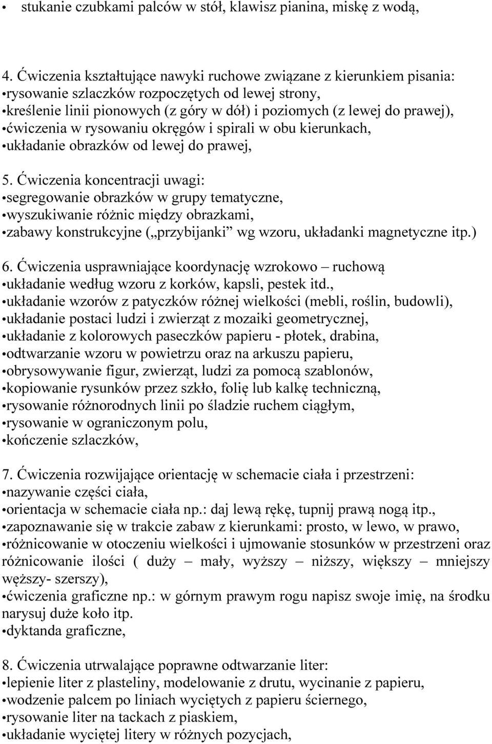 ćwiczenia w rysowaniu okręgów i spirali w obu kierunkach, układanie obrazków od lewej do prawej, 5.