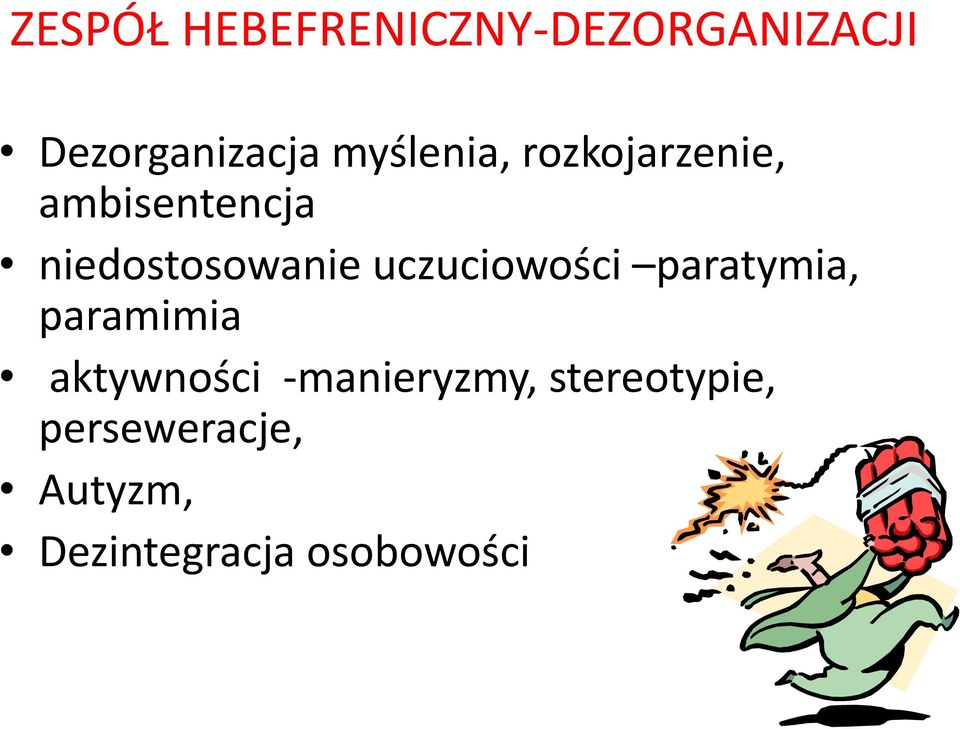 uczuciowości paratymia, paramimia aktywności