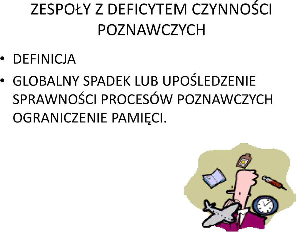 SPADEK LUB UPOŚLEDZENIE SPRAWNOŚCI