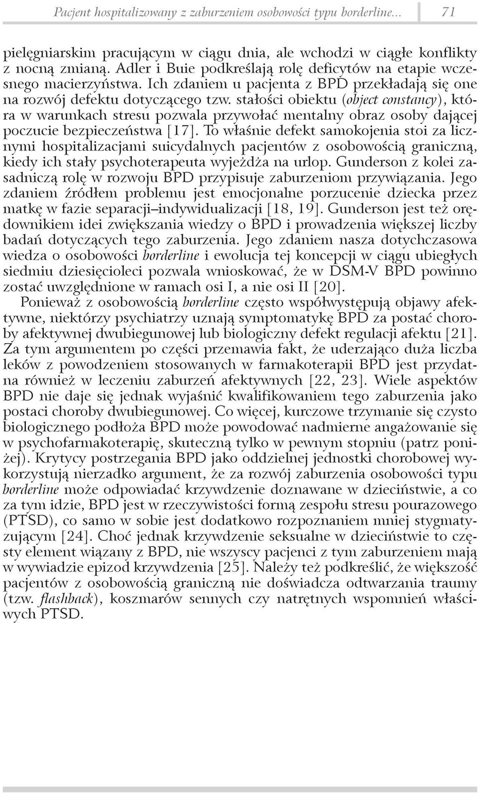 stałości obiektu (object constancy), która w warunkach stresu pozwala przywołać mentalny obraz osoby dającej poczucie bezpieczeństwa [17].