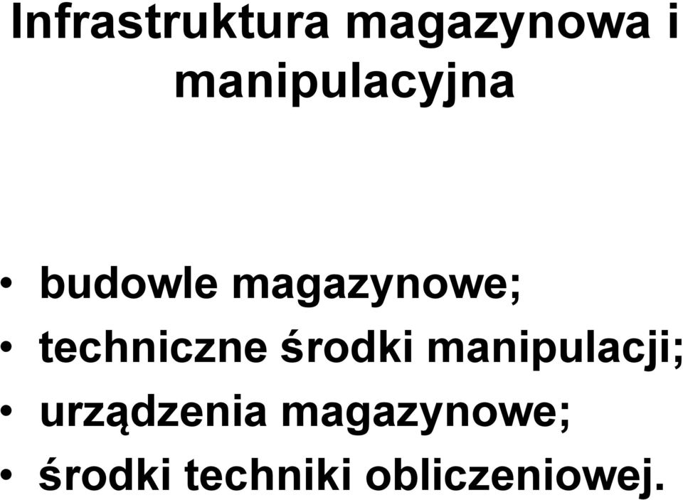 techniczne środki manipulacji;