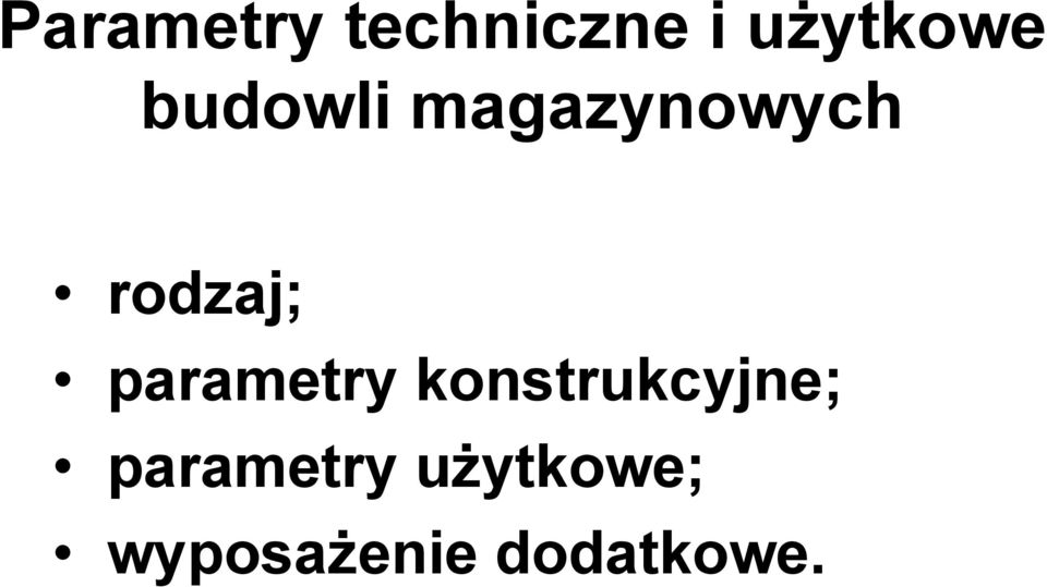 parametry konstrukcyjne;