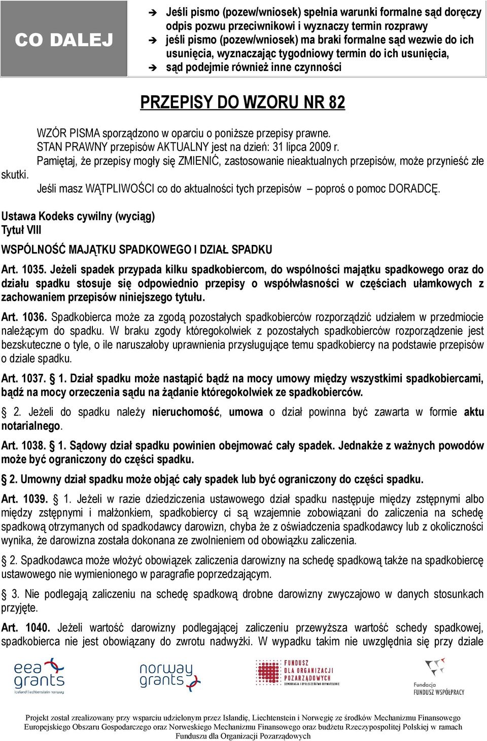 STAN PRAWNY przepisów AKTUALNY jest na dzień: 31 lipca 2009 r.