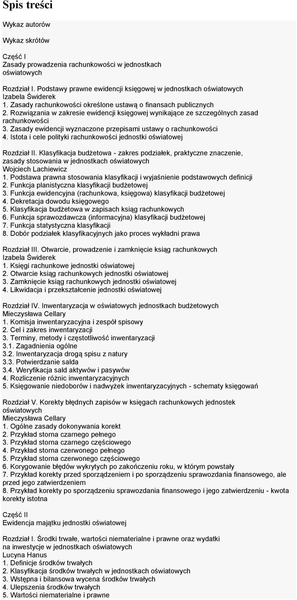 Zasady ewidencji wyznaczone przepisami ustawy o rachunkowości 4. Istota i cele polityki rachunkowości jednostki oświatowej Rozdział II.