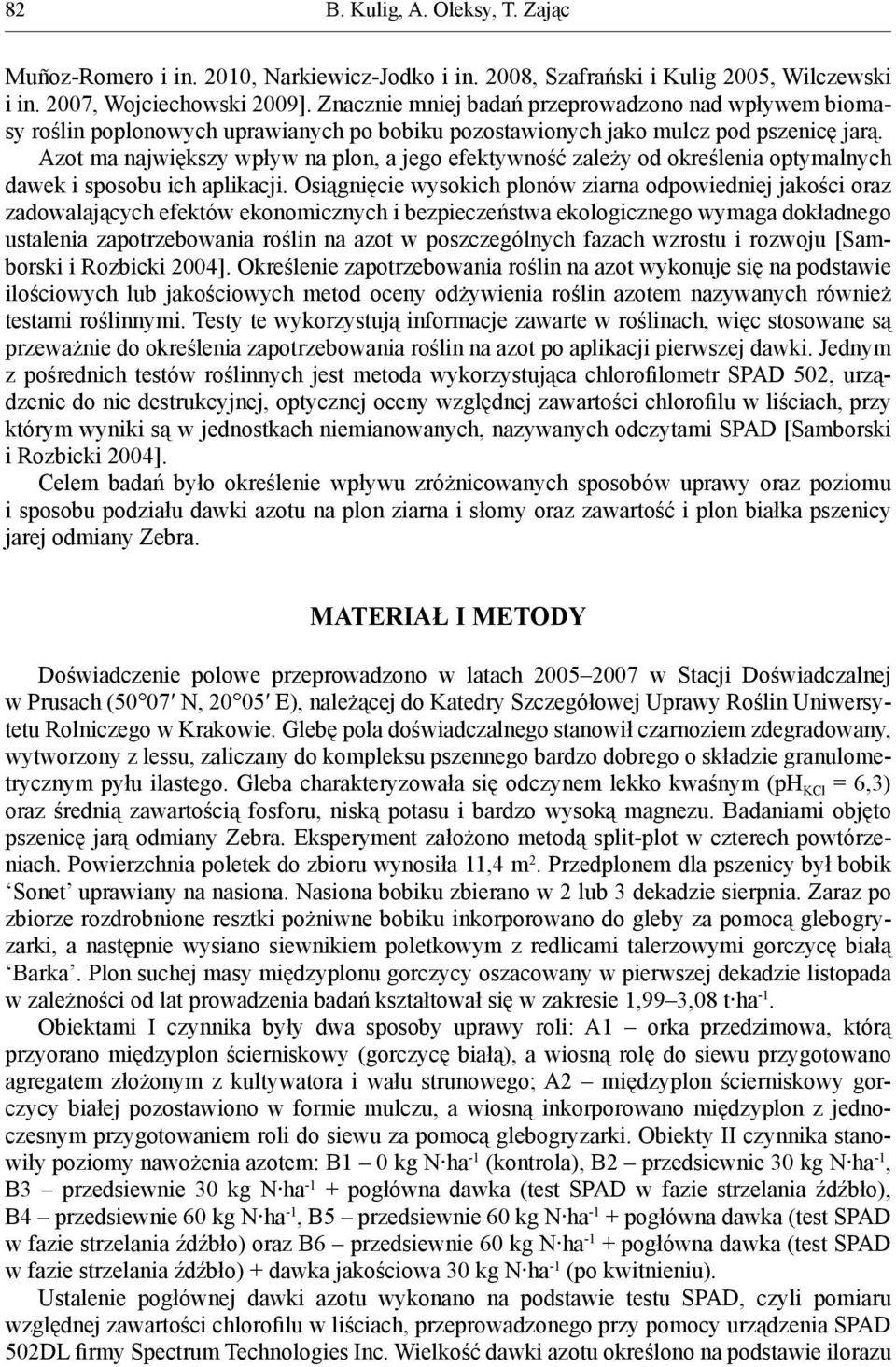 Azot ma największy wpływ na plon, a jego efektywność zależy od określenia optymalnych dawek i sposobu ich aplikacji.