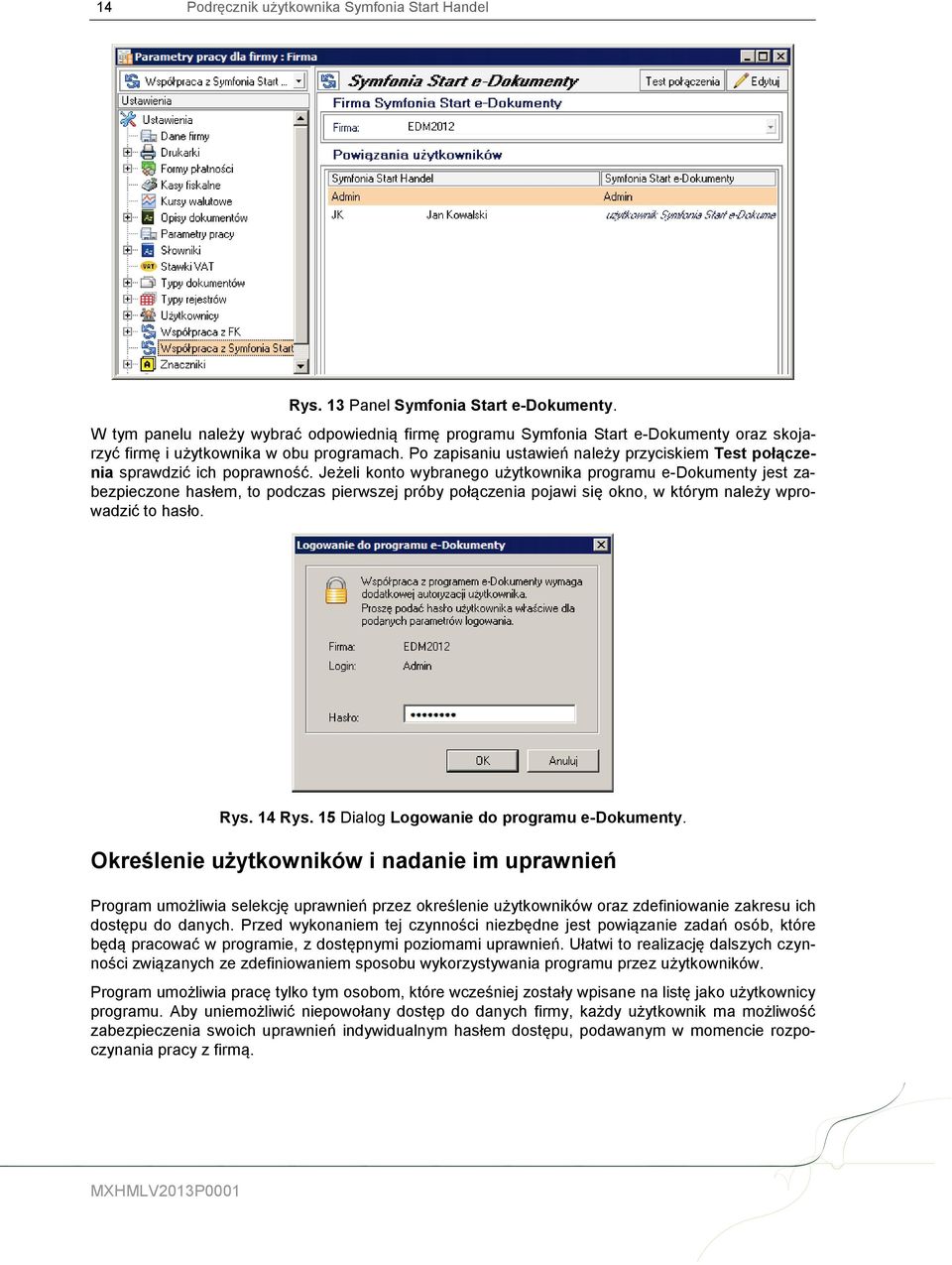 Po zapisaniu ustawień należy przyciskiem Test połączenia sprawdzić ich poprawność.