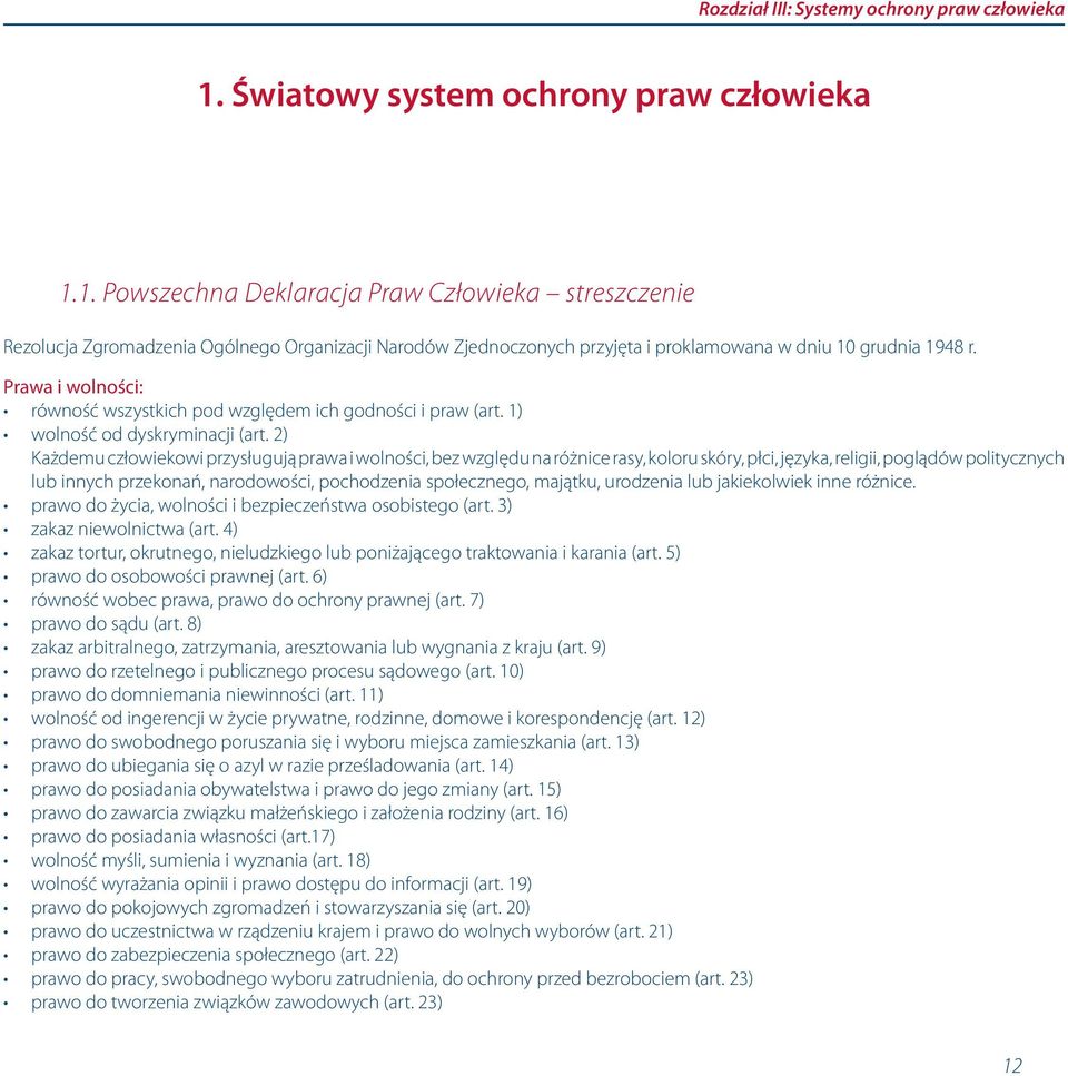 1. Powszechna Deklaracja Praw Człowieka streszczenie Rezolucja Zgromadzenia Ogólnego Organizacji Narodów Zjednoczonych przyjęta i proklamowana w dniu 10 grudnia 1948 r.