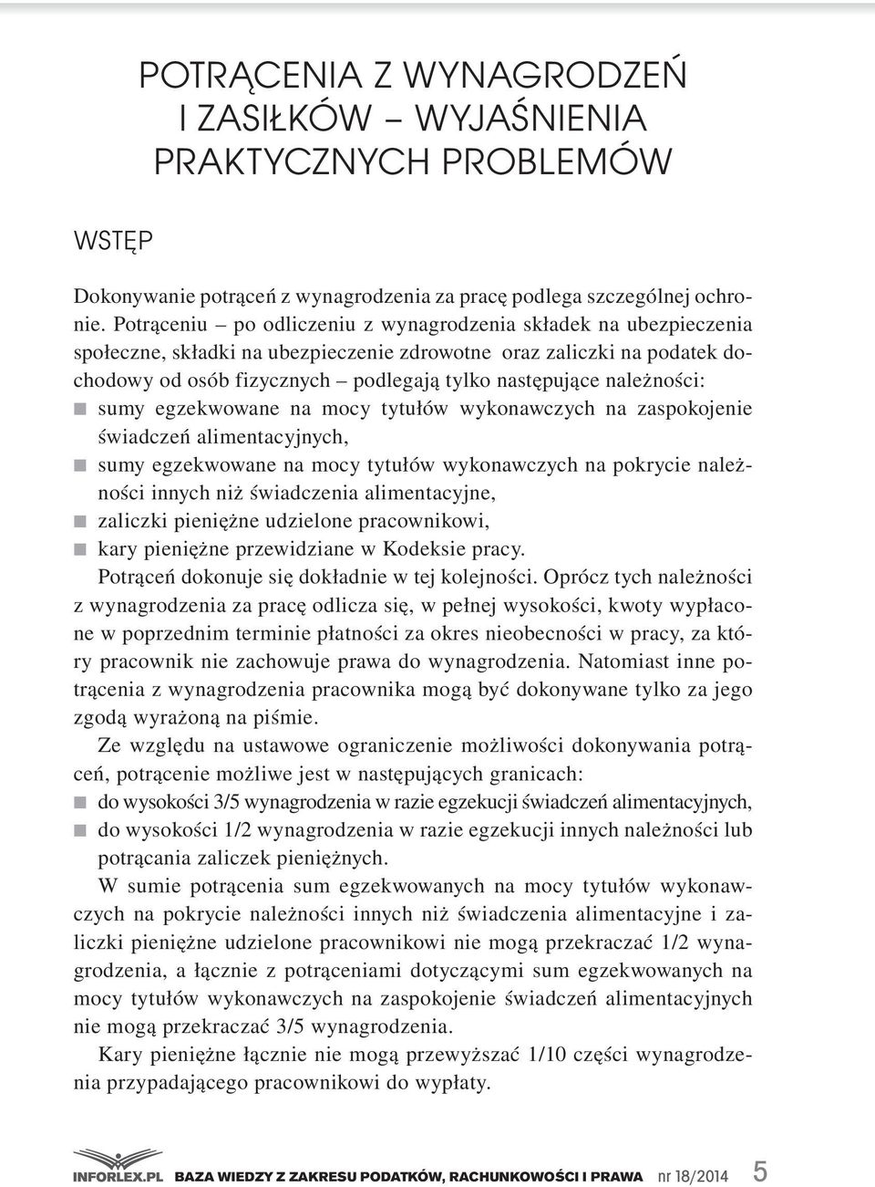 należności: sumy egzekwowane na mocy tytułów wykonawczych na zaspokojenie świadczeń alimentacyjnych, sumy egzekwowane na mocy tytułów wykonawczych na pokrycie należności innych niż świadczenia