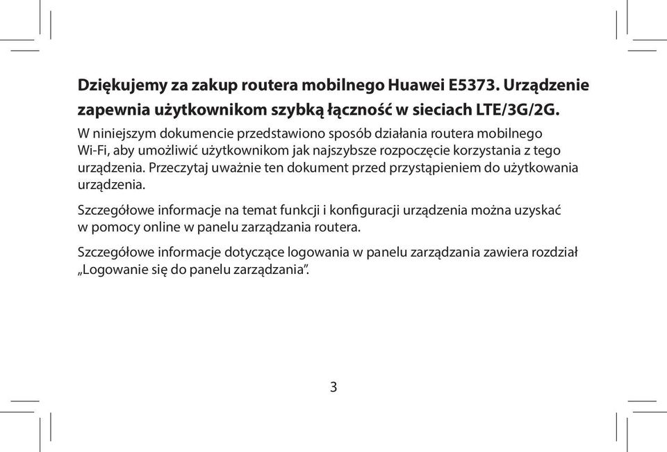 urządzenia. Przeczytaj uważnie ten dokument przed przystąpieniem do użytkowania urządzenia.