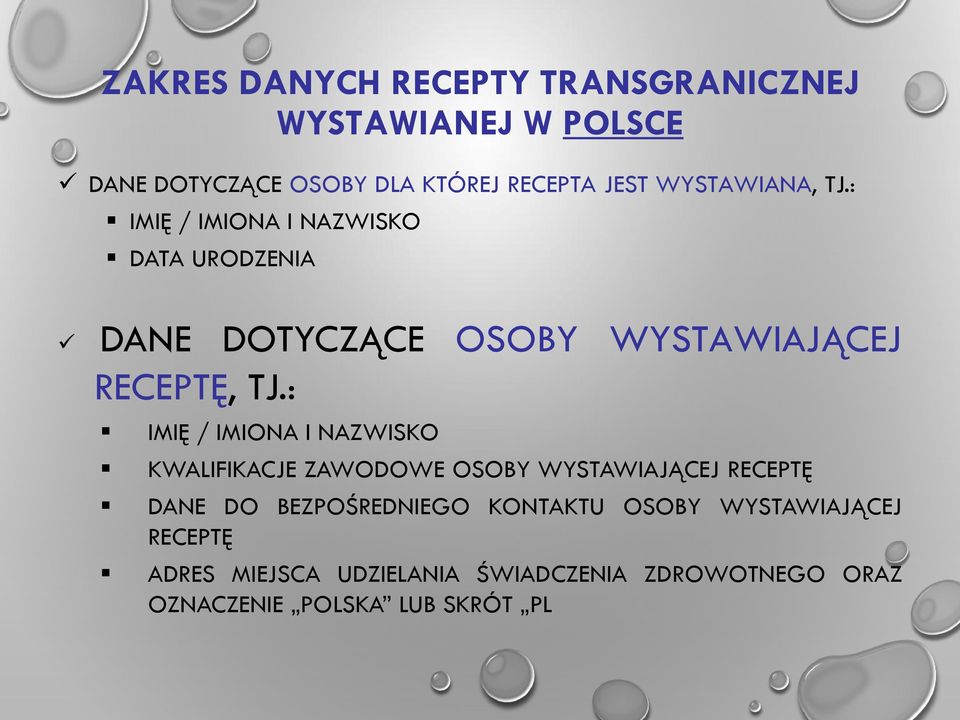 : IMIĘ / IMIONA I NAZWISKO KWALIFIKACJE ZAWODOWE OSOBY WYSTAWIAJĄCEJ RECEPTĘ DANE DO BEZPOŚREDNIEGO