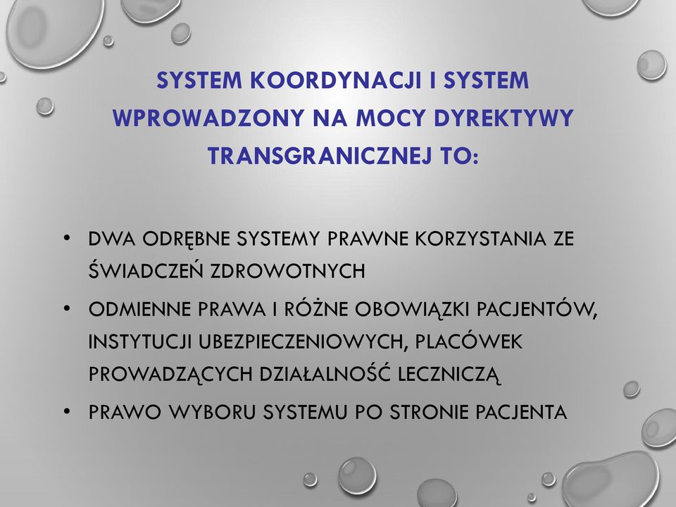 ODMIENNE PRAWA I RÓŻNE OBOWIĄZKI PACJENTÓW, INSTYTUCJI UBEZPIECZENIOWYCH,