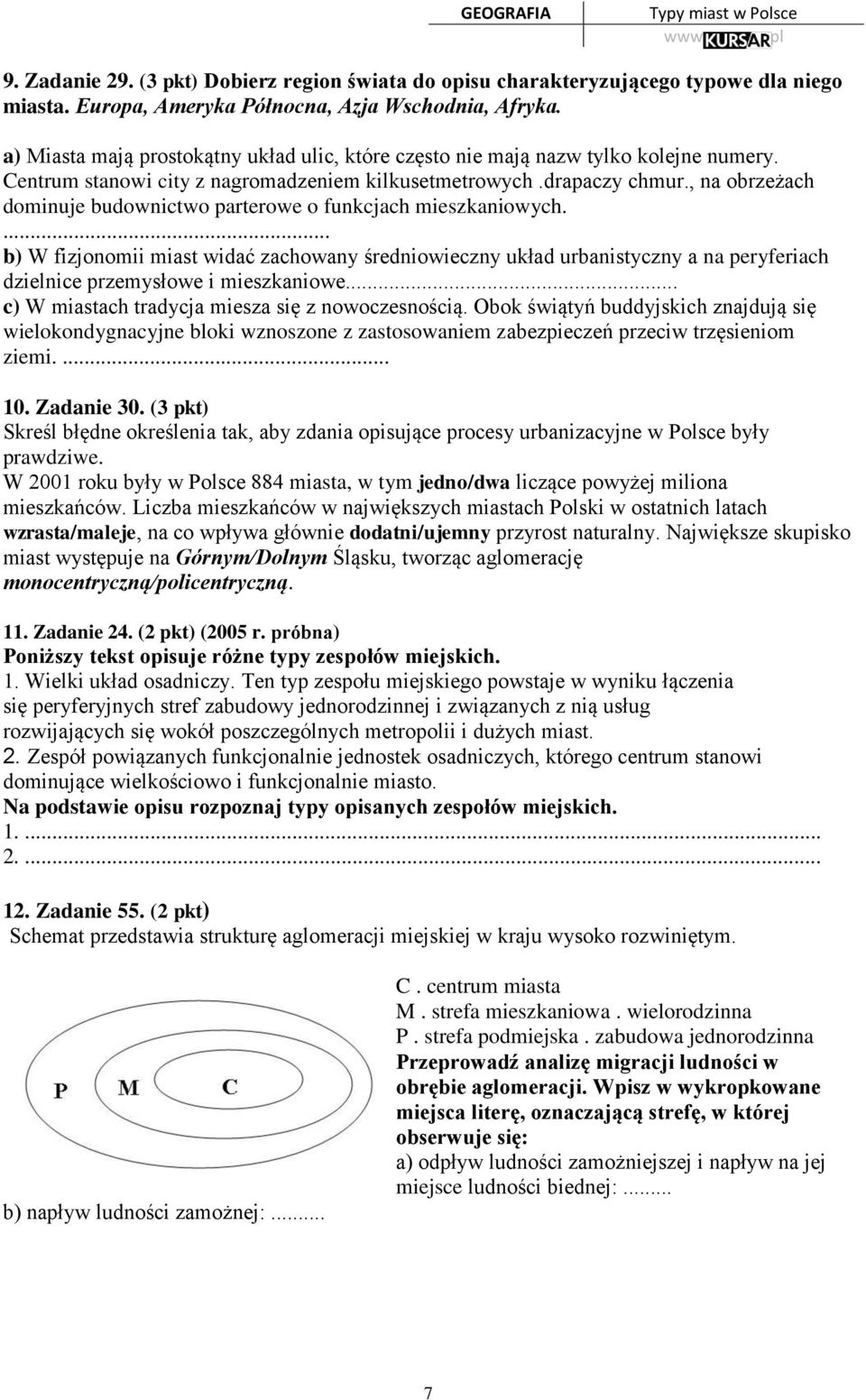 , na obrzeżach dominuje budownictwo parterowe o funkcjach mieszkaniowych.