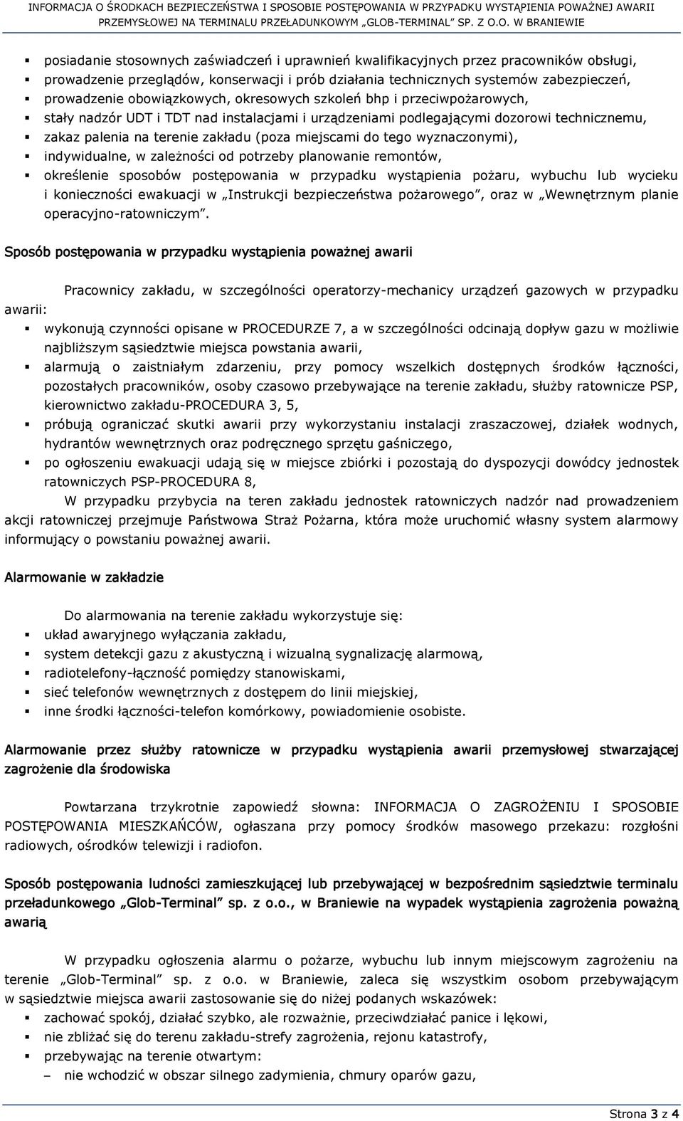 do tego wyznaczonymi), indywidualne, w zależności od potrzeby planowanie remontów, określenie sposobów postępowania w przypadku wystąpienia pożaru, wybuchu lub wycieku i konieczności ewakuacji w