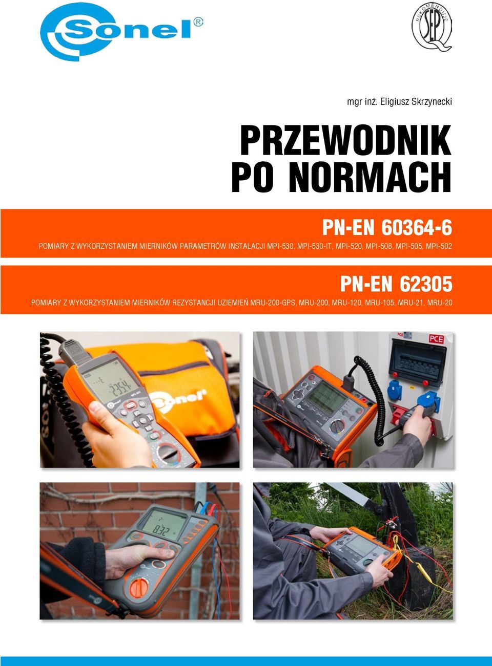 WYKORZYSTANIEM MIERNIKÓW PARAMETRÓW INSTALACJI MPI-530, MPI-530-IT,