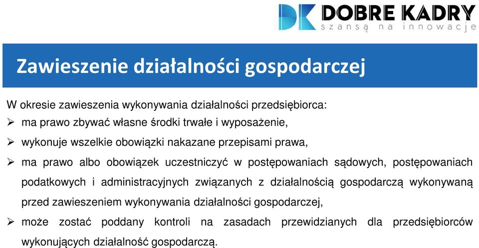 sądowych, postępowaniach podatkowych i administracyjnych związanych z działalnością gospodarczą wykonywaną przed zawieszeniem